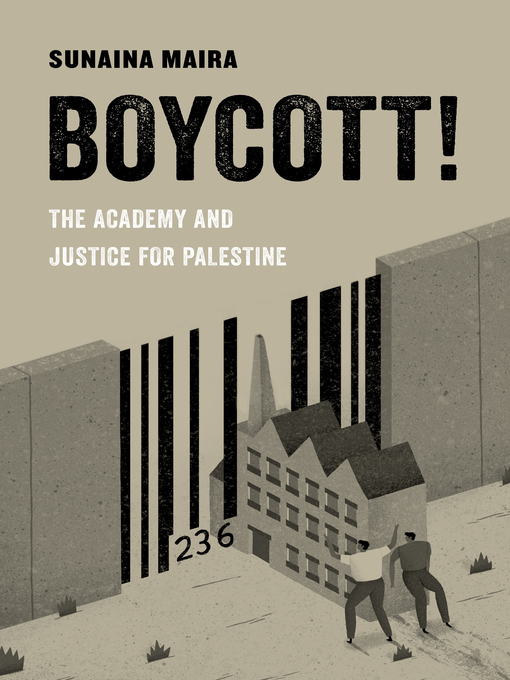 Title details for Boycott! by Sunaina Maira - Available